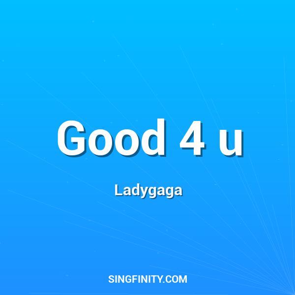 Good 4 u
