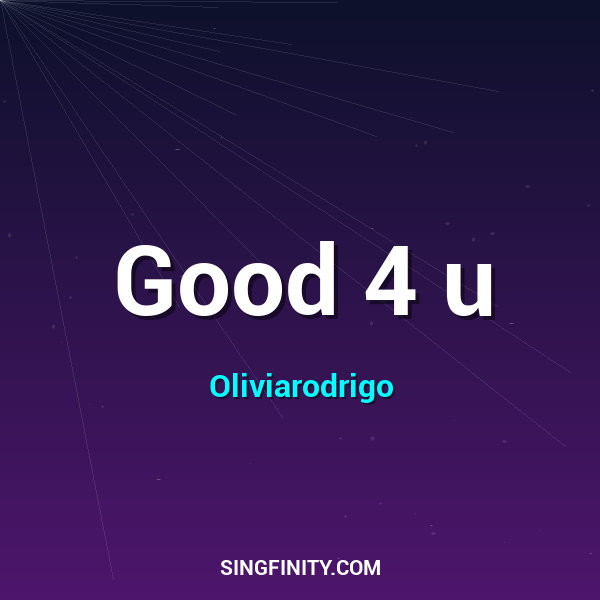 Good 4 u