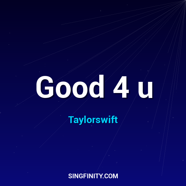 Good 4 u