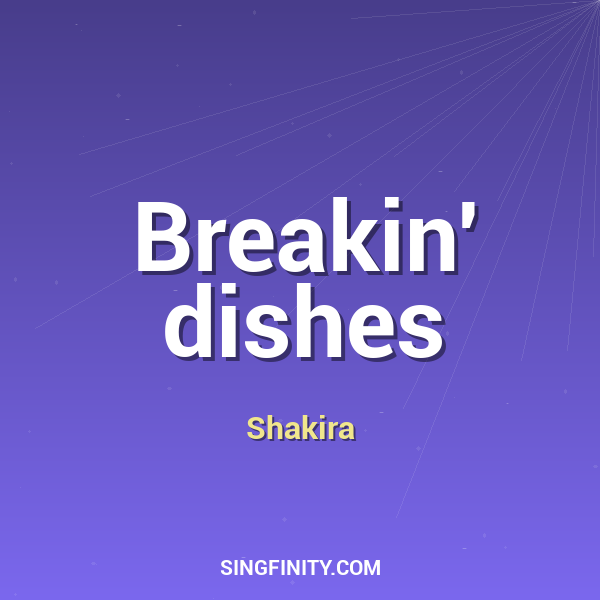 Breakin' dishes