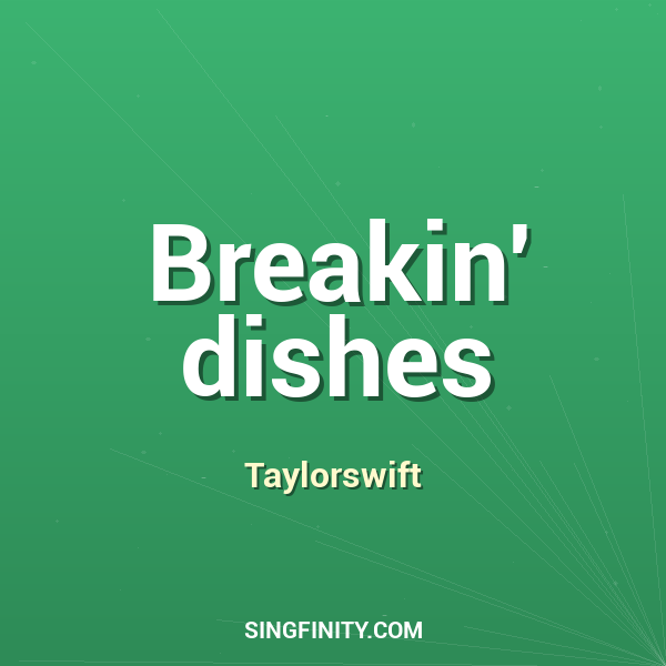 Breakin' dishes