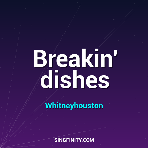 Breakin' dishes