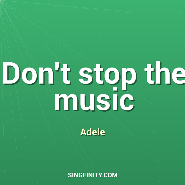 Don't stop the music