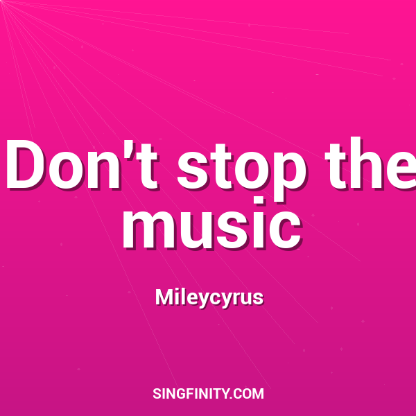 Don't stop the music