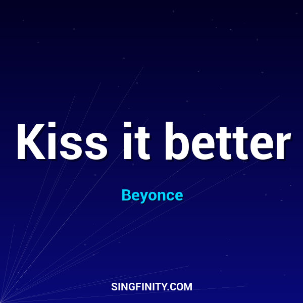 Kiss it better