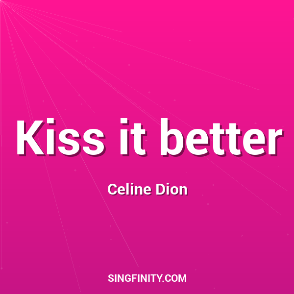 Kiss it better