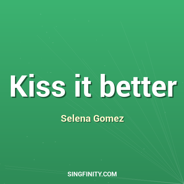 Kiss it better