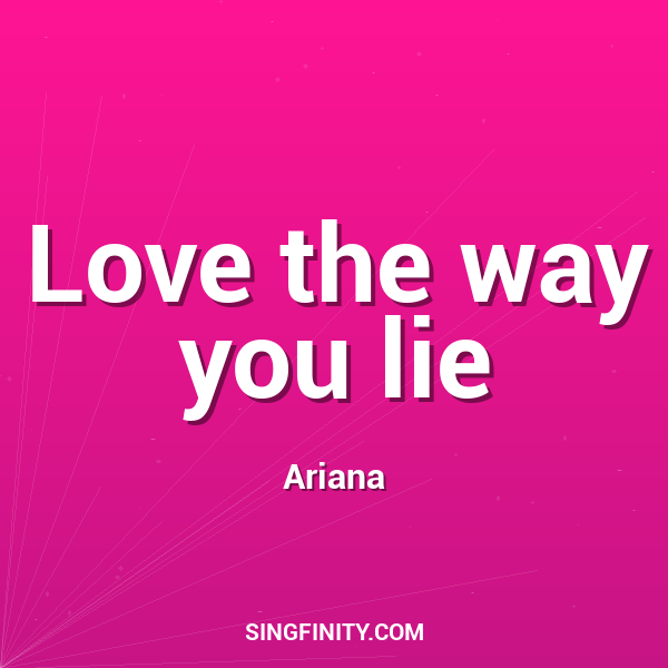 Love the way you lie
