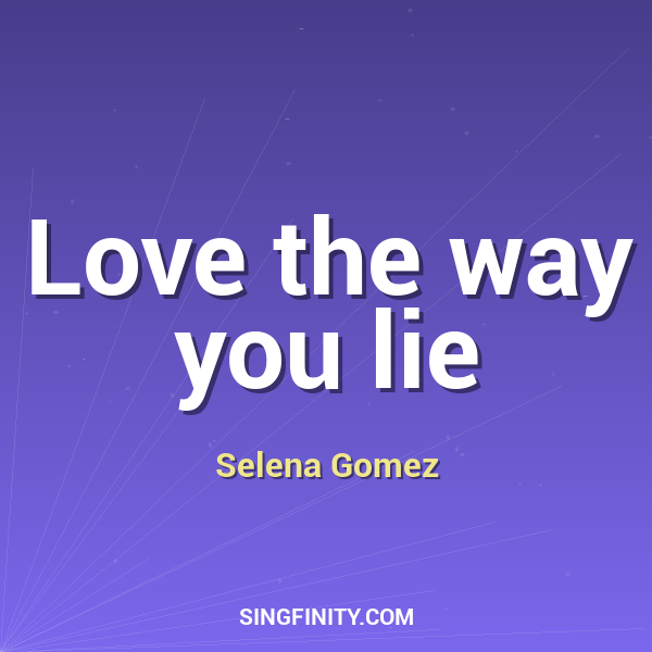 Love the way you lie
