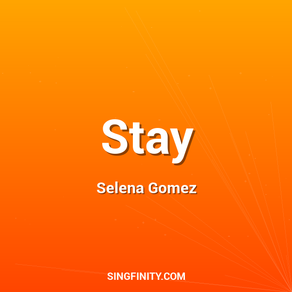 Stay