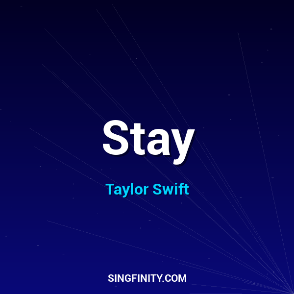 Stay