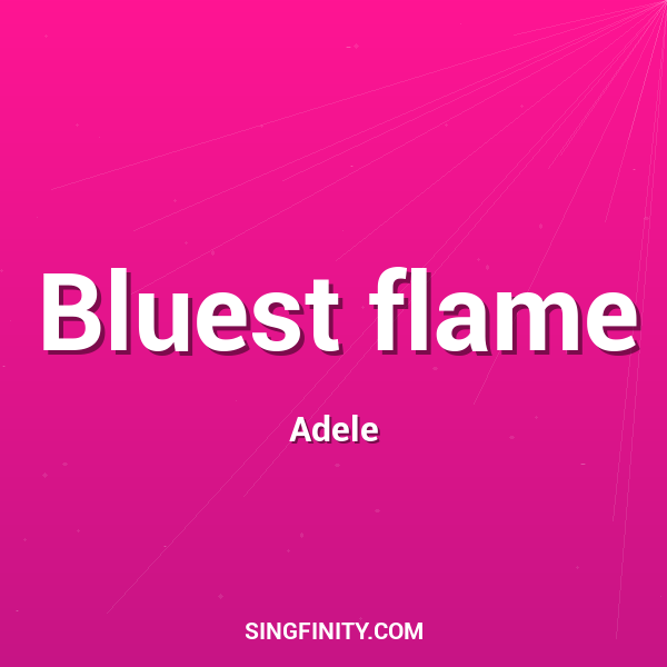 Bluest flame