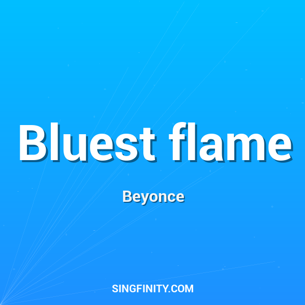 Bluest flame
