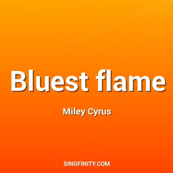 Bluest flame