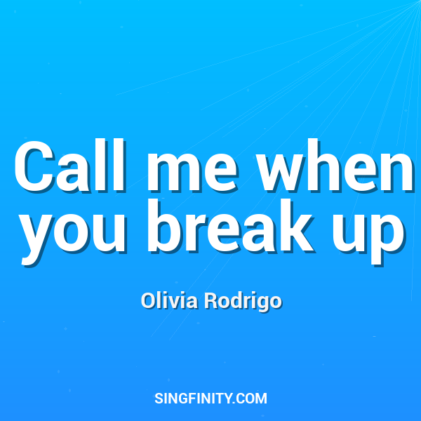 Call me when you break up