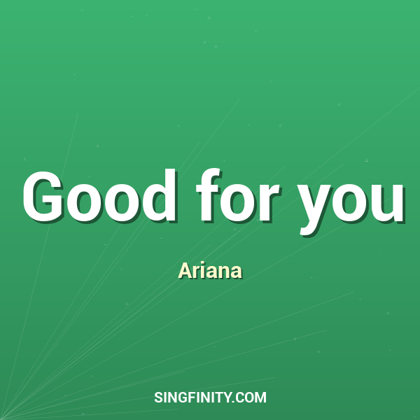 Good for you