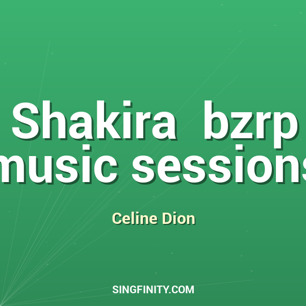 Shakira  bzrp music sessions