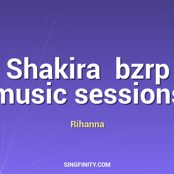 Shakira  bzrp music sessions