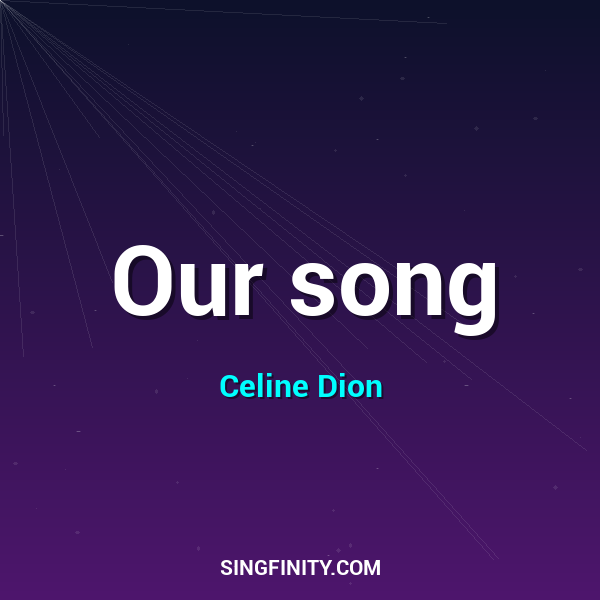 Our song