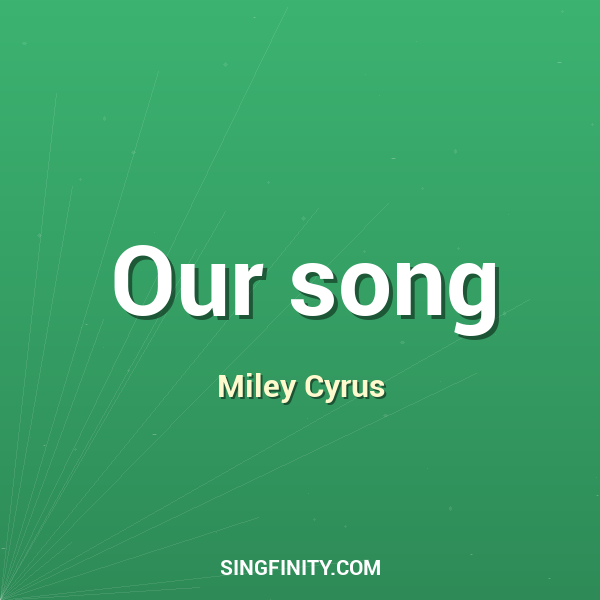 Our song