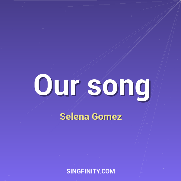 Our song