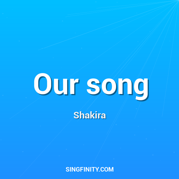 Our song