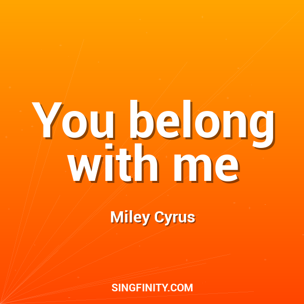You belong with me