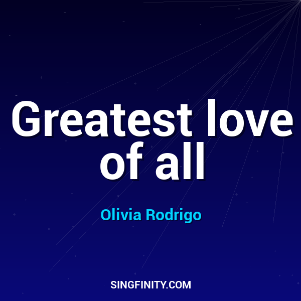 Greatest love of all