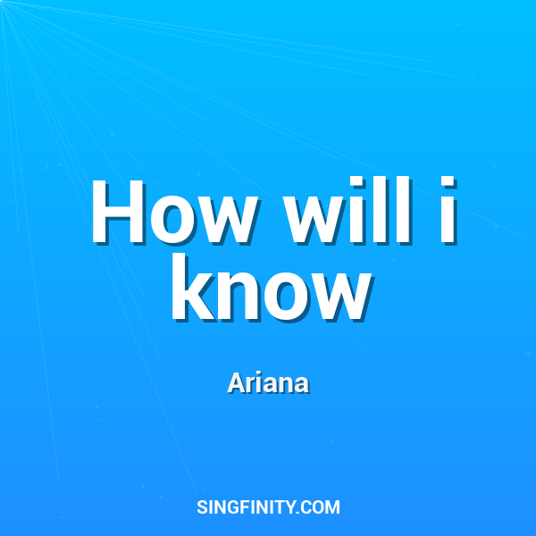 How will i know