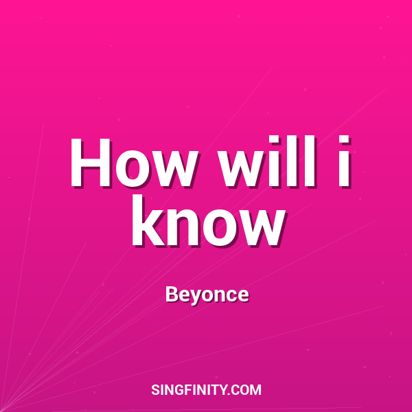 How will i know