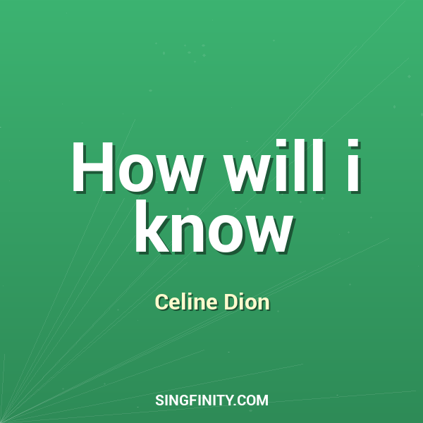 How will i know