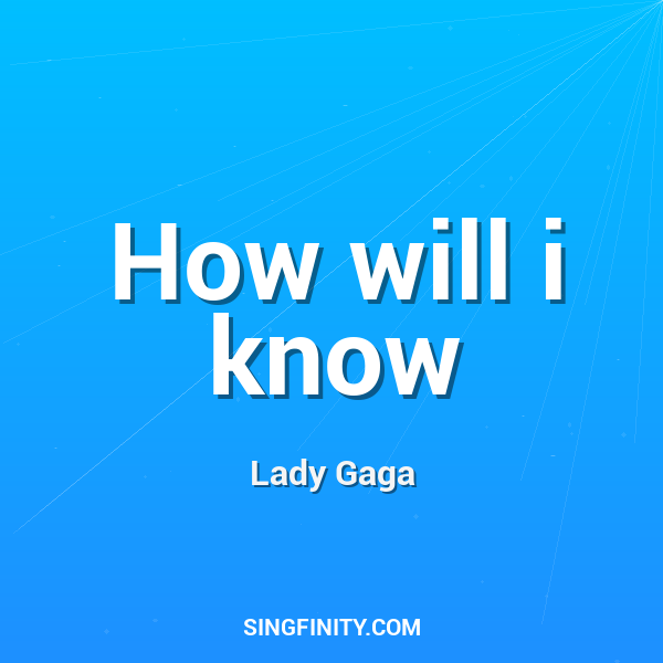 How will i know