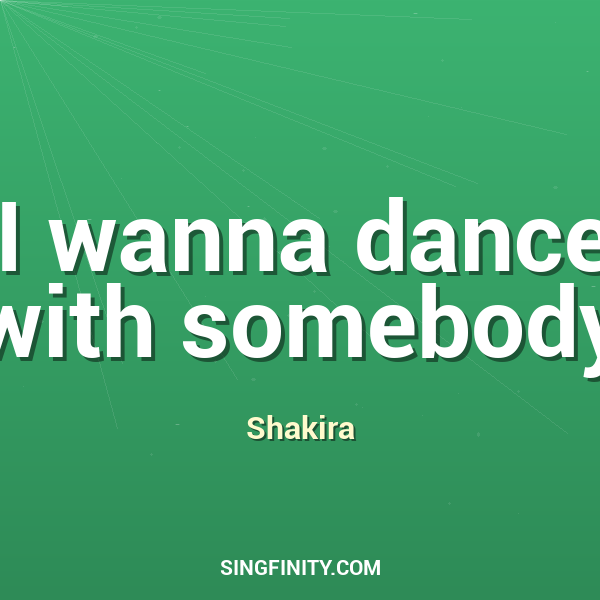 I wanna dance with somebody