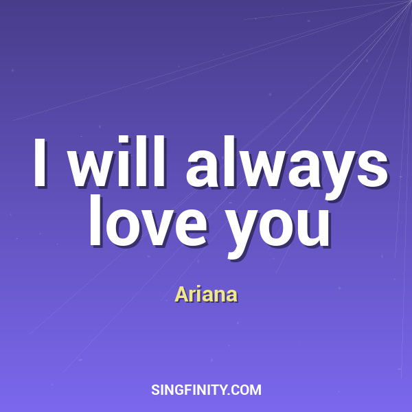 I will always love you