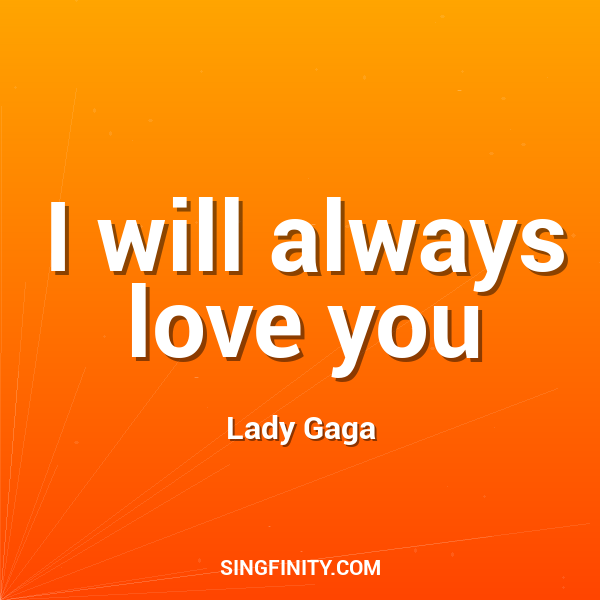 I will always love you