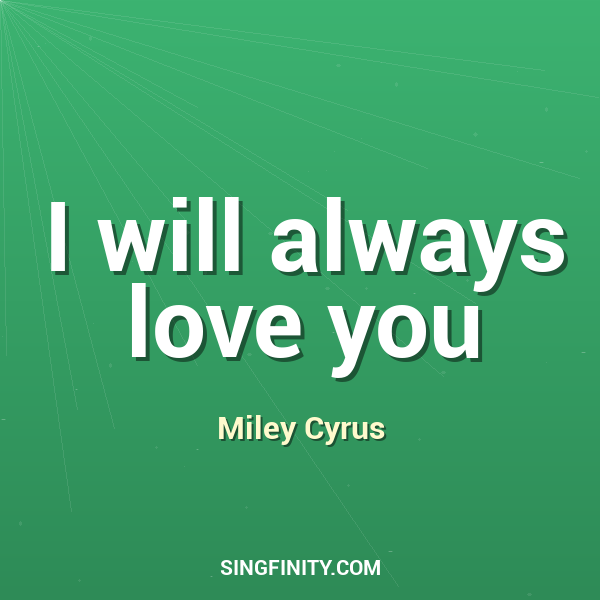 I will always love you