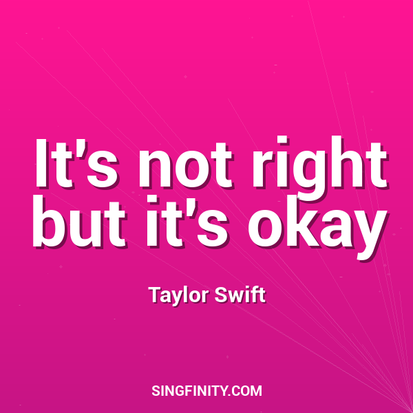 It's not right but it's okay