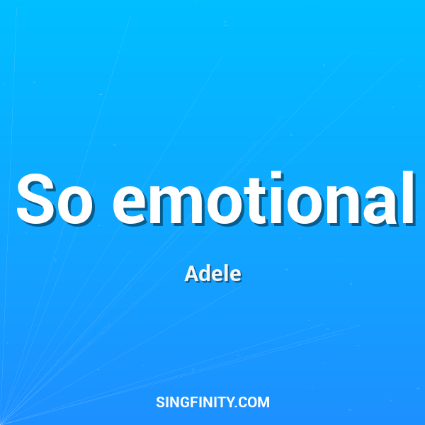 So emotional