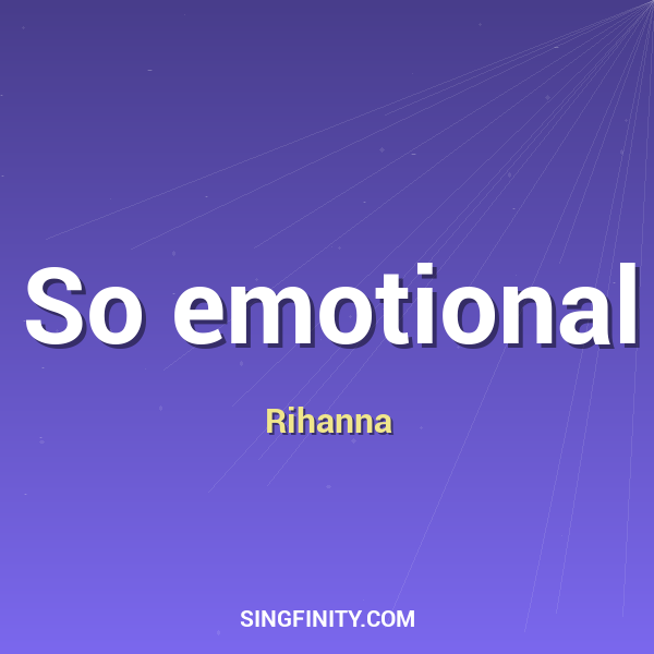 So emotional