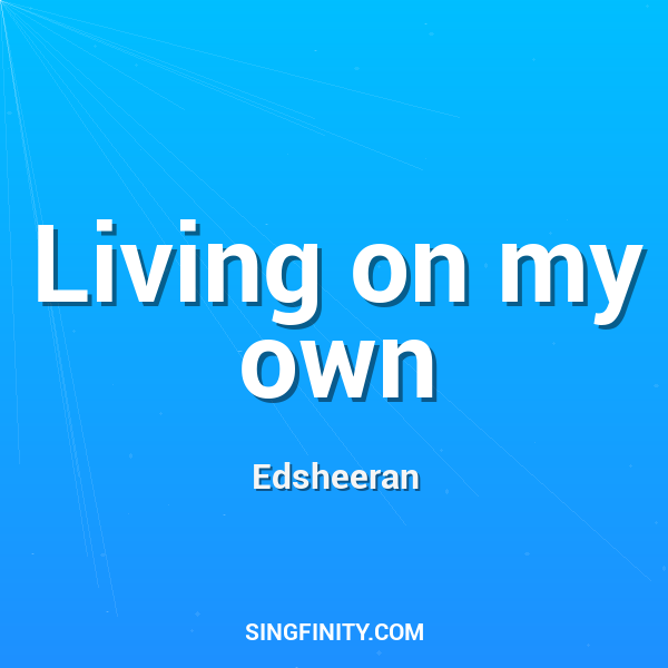 Living on my own