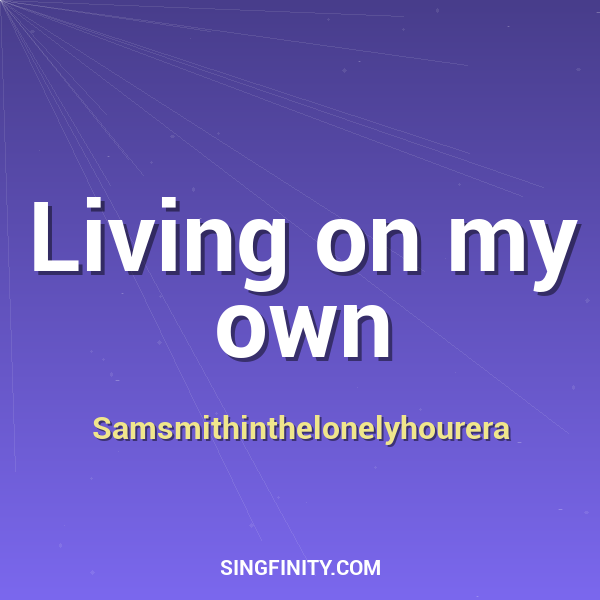 Living on my own