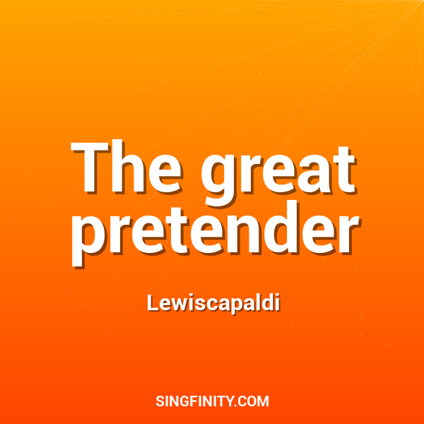 The great pretender