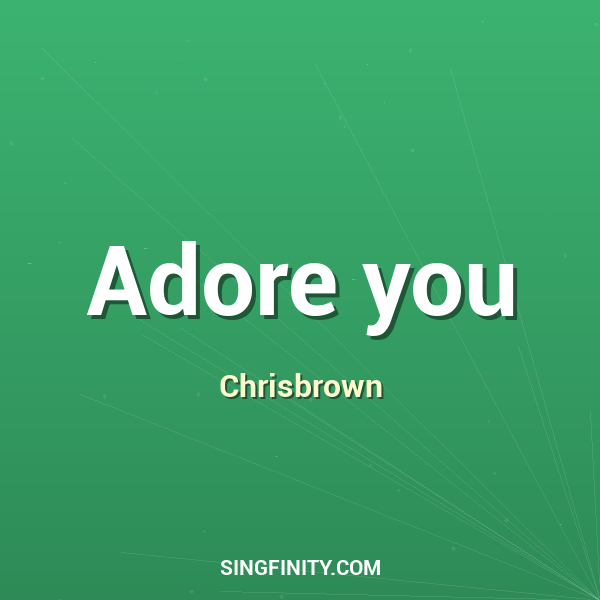 Adore you