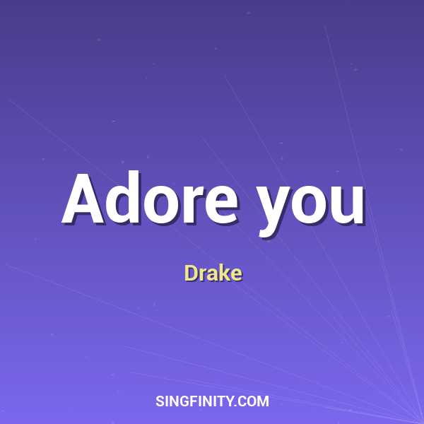 Adore you