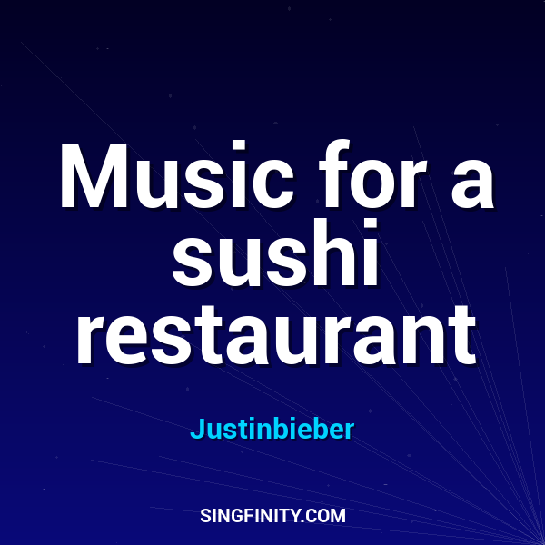 Music for a sushi restaurant