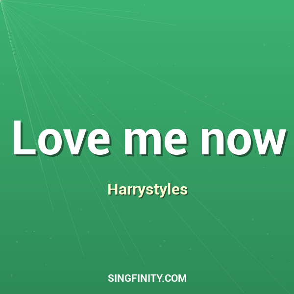 Artwork for Love me now