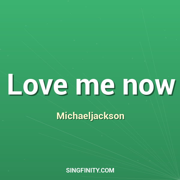 Artwork for Love me now