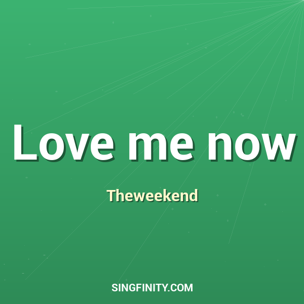 Artwork for Love me now