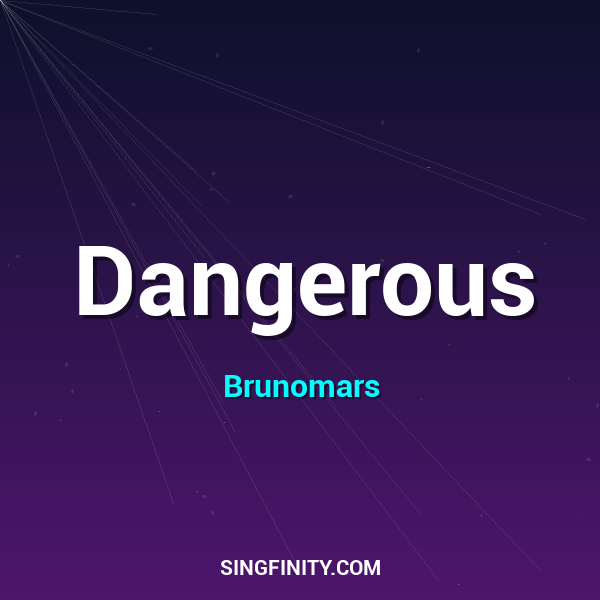 Dangerous