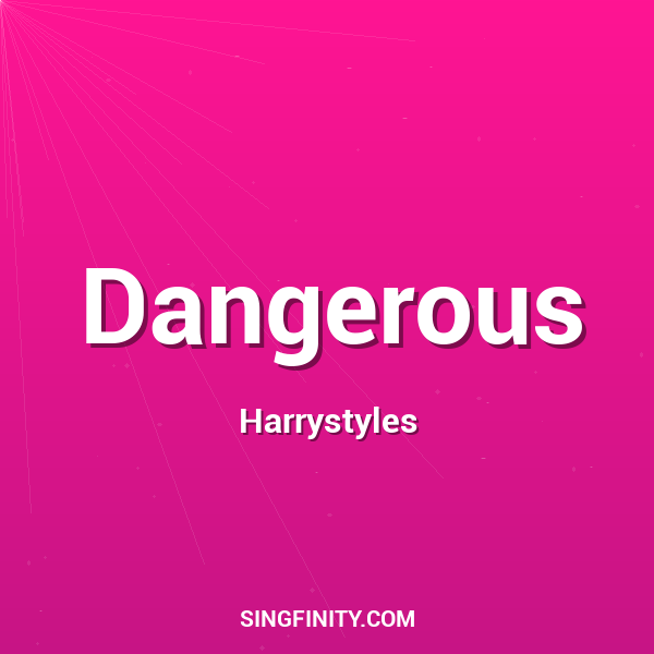 Dangerous
